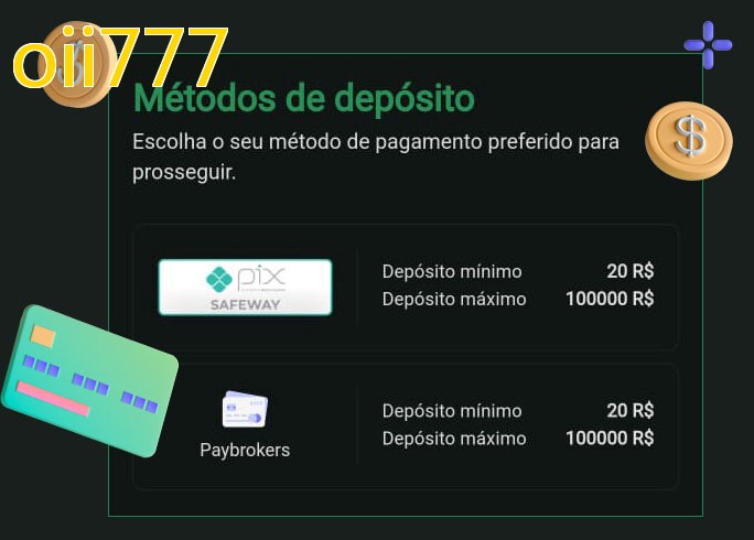 O cassino oii777bet oferece uma grande variedade de métodos de pagamento