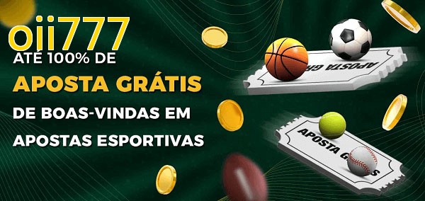 oii777bet Ate 100% de Aposta Gratis